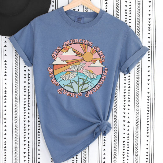 His Mercies Are Made New Every Morning Comfort Colors T-shirt